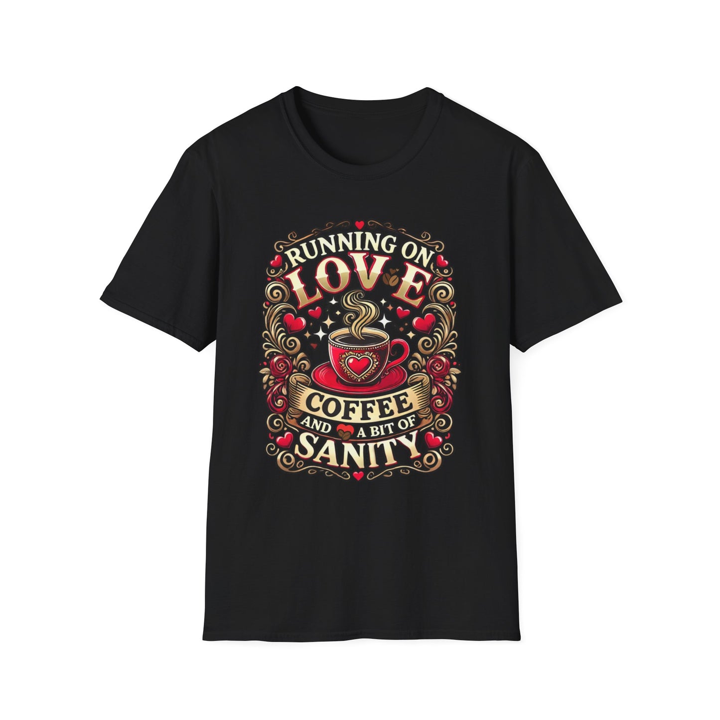 Running on Love Coffee Sanity Unisex T-Shirt, Cute Coffee Lover Tee, Gift for Coffee Addicts, Funny love gift, Birthday, Valentine's Day