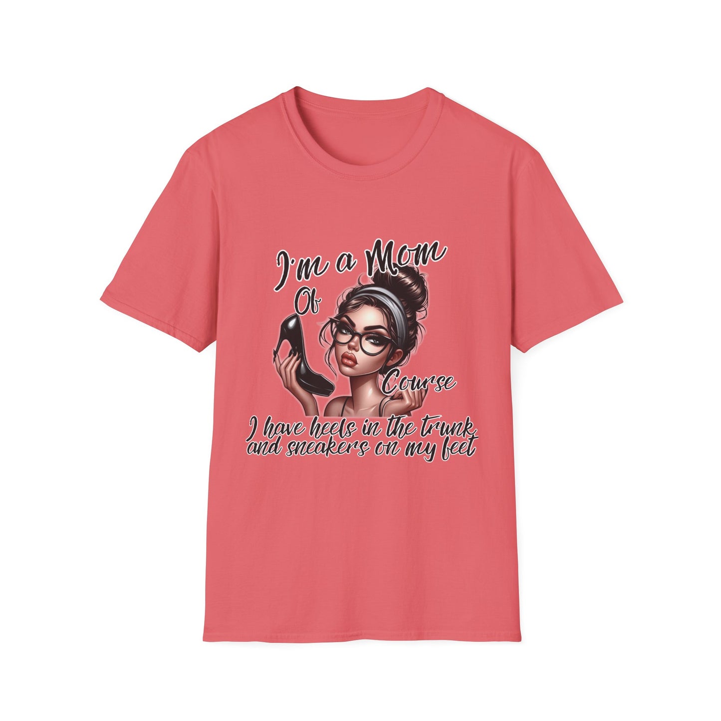 Im a Mom Heels and Sneakers Sassy Funny Mom Graphic Tee Glam Mom Shirt Mothers Day Gift, Mom Life TShirt, Real Life Mom On the Go Shirt