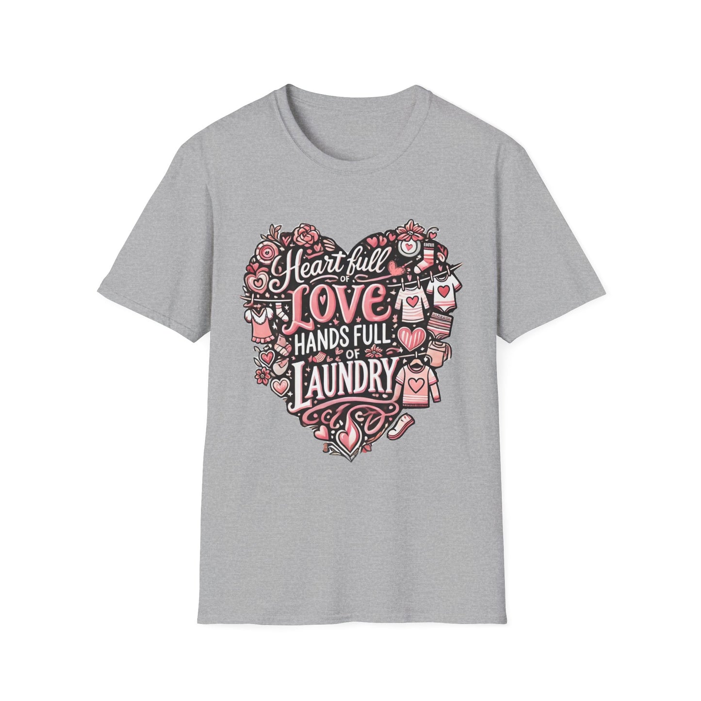 Heart Full of Love Hands Full of Laundry T-Shirt, Cute Busy Mom Life Tee, Gift for Moms, Funny love gift, Birthday, Valentine's Day