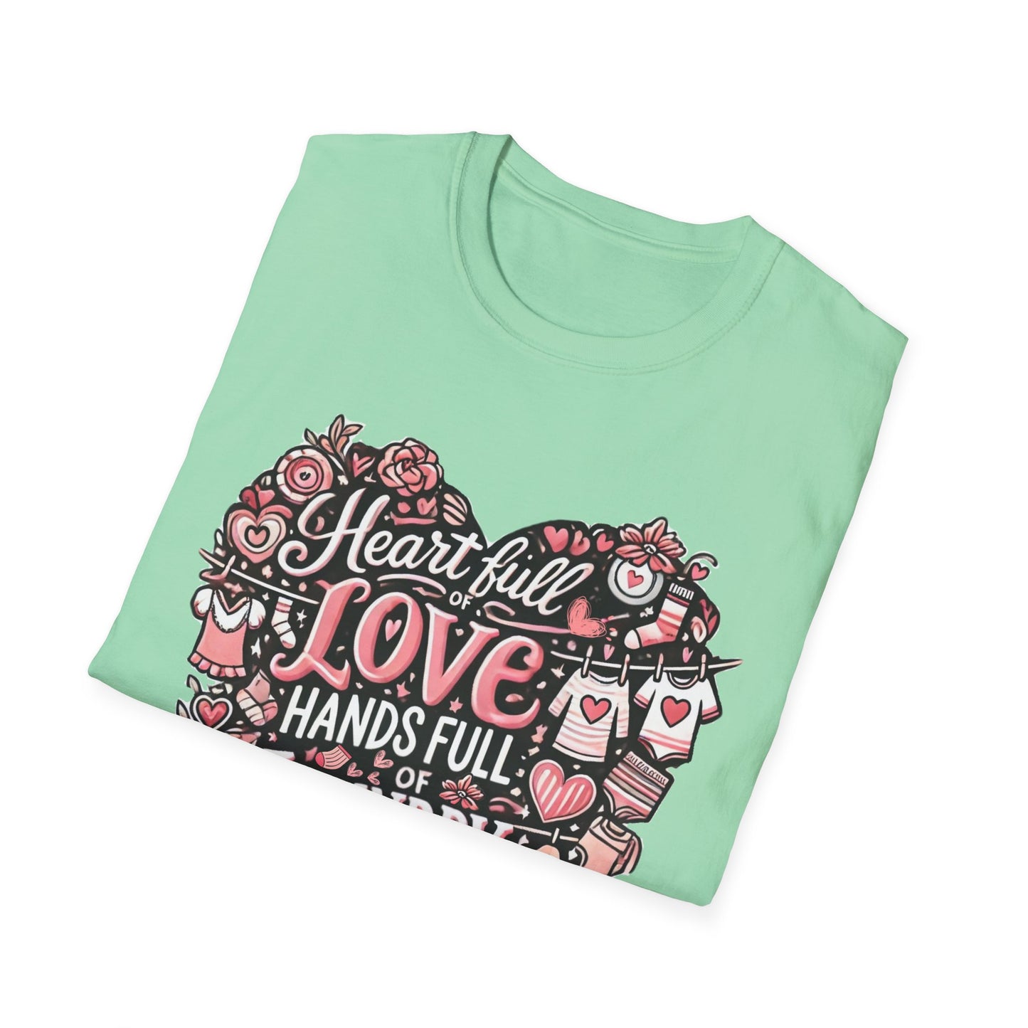 Heart Full of Love Hands Full of Laundry T-Shirt, Cute Busy Mom Life Tee, Gift for Moms, Funny love gift, Birthday, Valentine's Day
