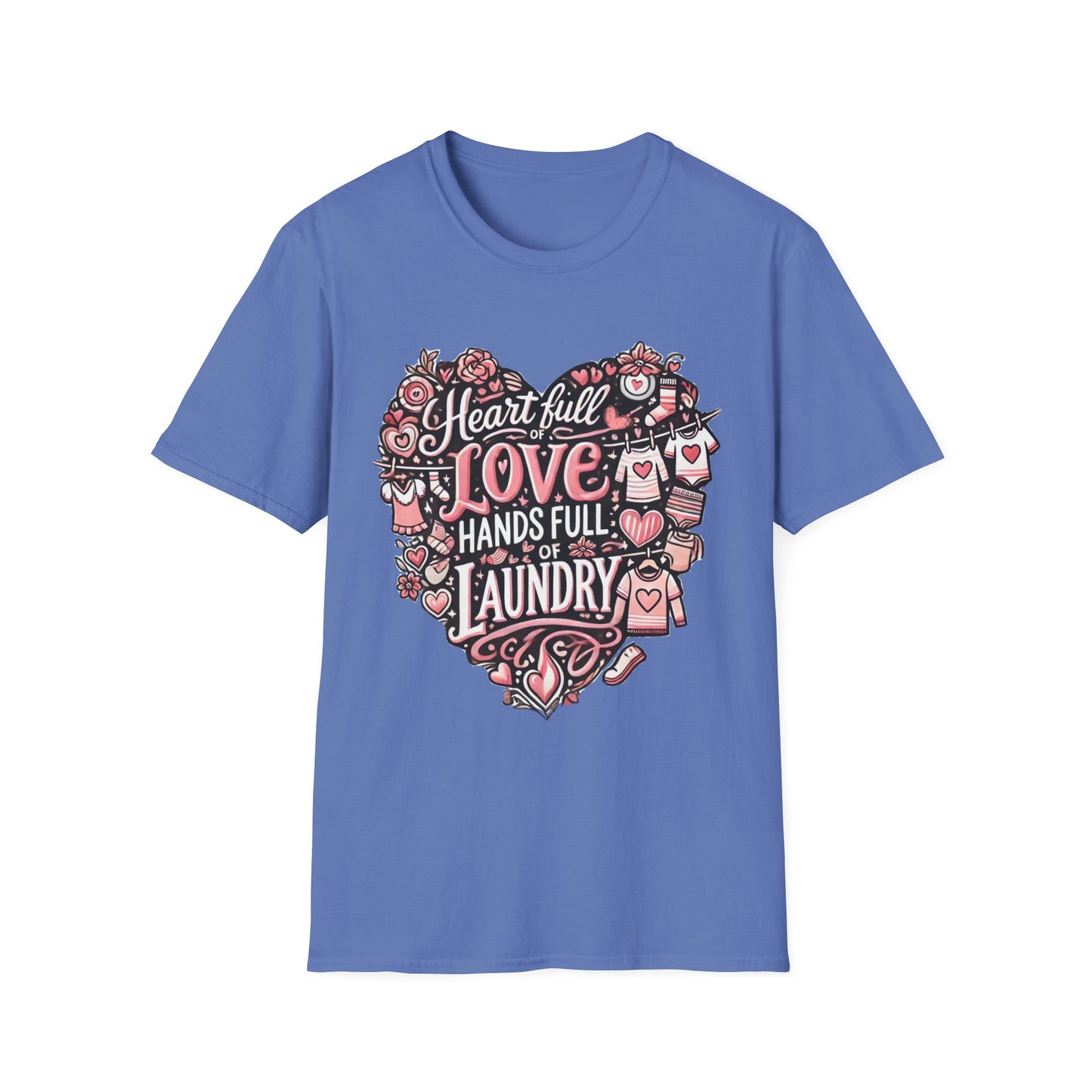 Heart Full of Love Hands Full of Laundry T-Shirt, Cute Busy Mom Life Tee, Gift for Moms, Funny love gift, Birthday, Valentine's Day