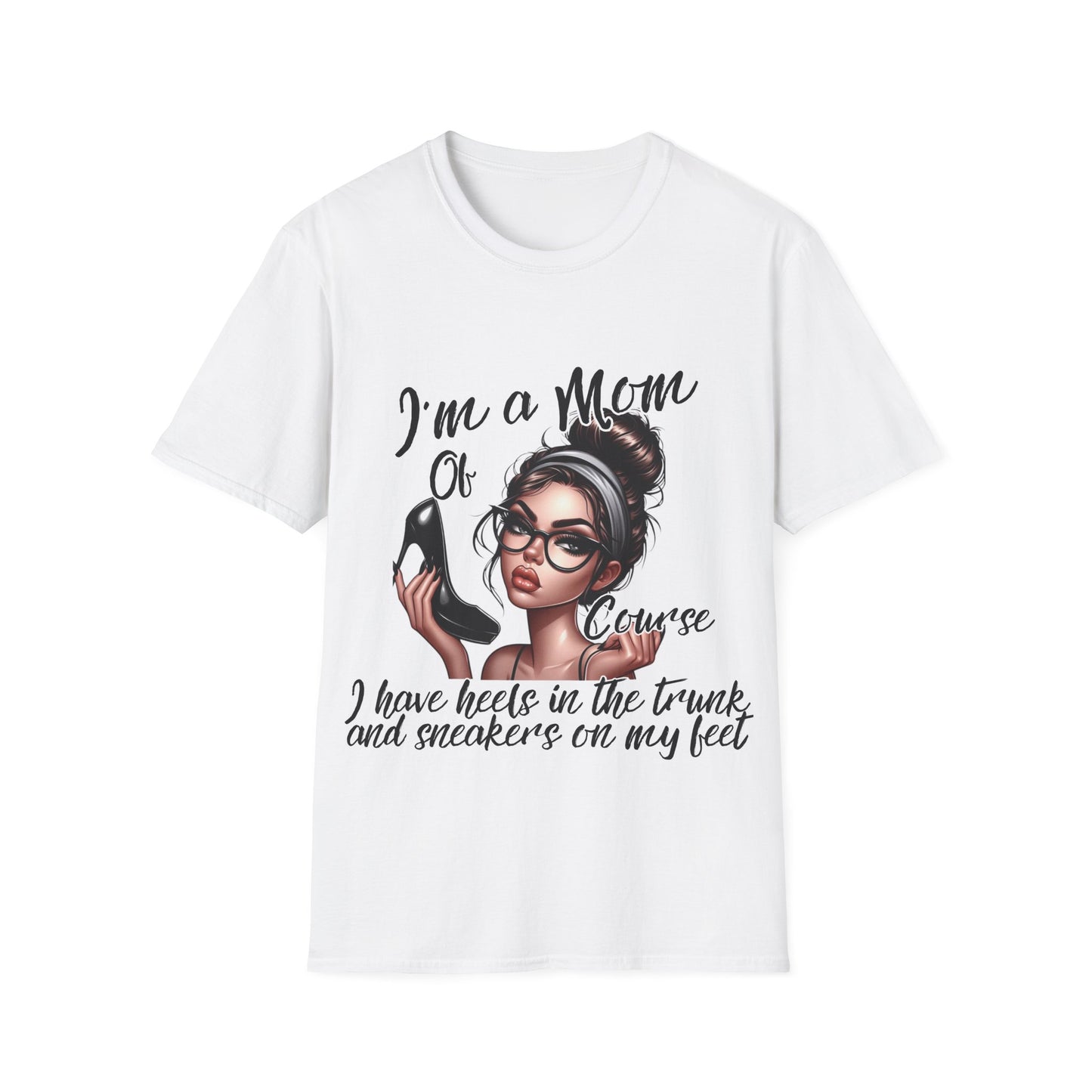 Im a Mom Heels and Sneakers Sassy Funny Mom Graphic Tee Glam Mom Shirt Mothers Day Gift, Mom Life TShirt, Real Life Mom On the Go Shirt