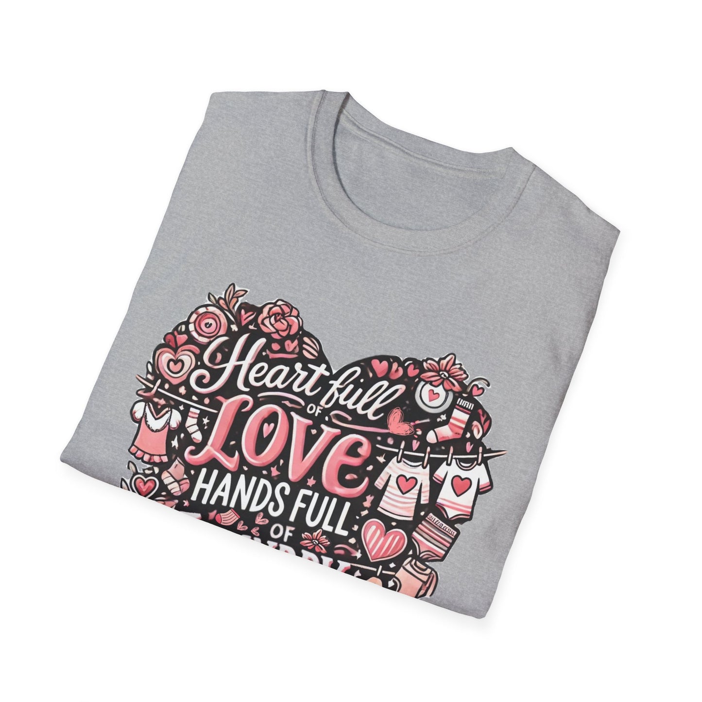 Heart Full of Love Hands Full of Laundry T-Shirt, Cute Busy Mom Life Tee, Gift for Moms, Funny love gift, Birthday, Valentine's Day