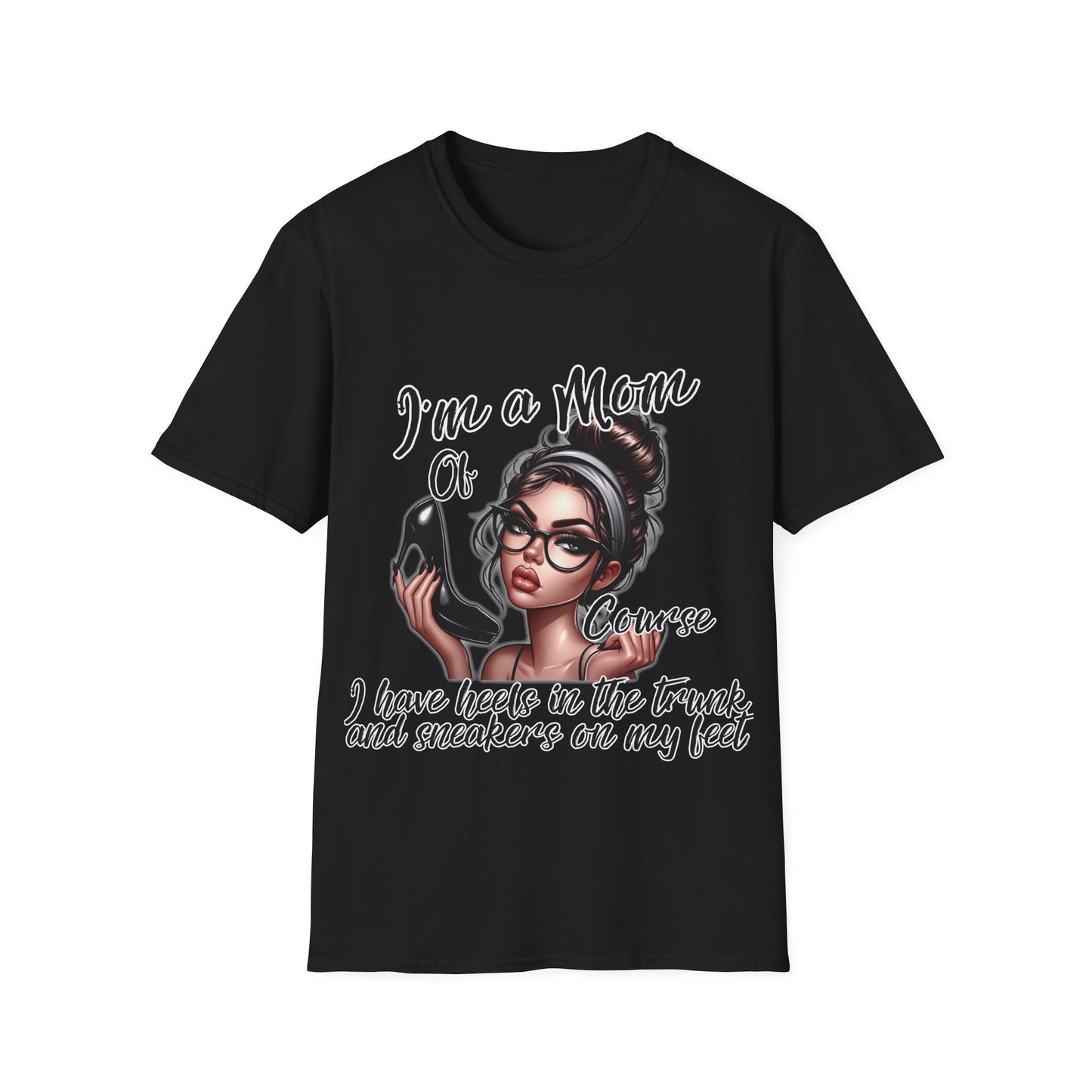Im a Mom Heels and Sneakers Sassy Funny Mom Graphic Tee Glam Mom Shirt Mothers Day Gift, Mom Life TShirt, Real Life Mom On the Go Shirt