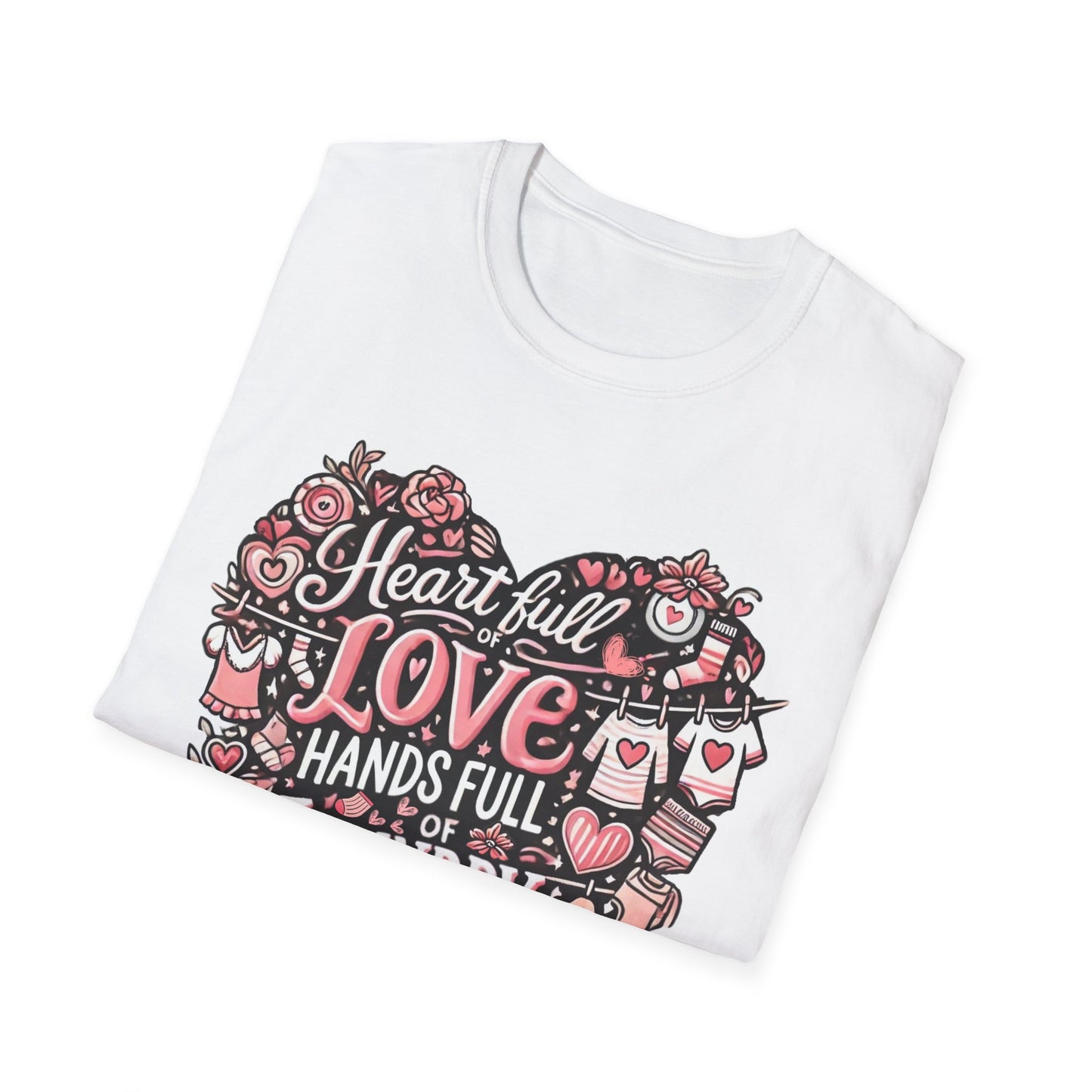 Heart Full of Love Hands Full of Laundry T-Shirt, Cute Busy Mom Life Tee, Gift for Moms, Funny love gift, Birthday, Valentine's Day