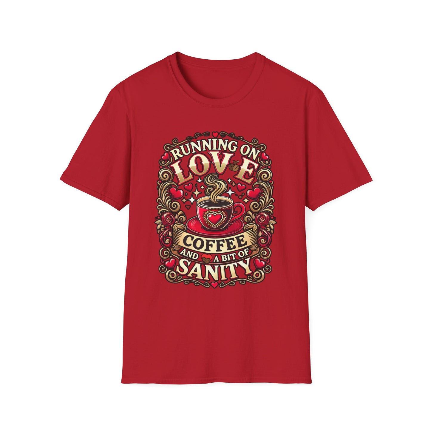 Running on Love Coffee Sanity Unisex T-Shirt, Cute Coffee Lover Tee, Gift for Coffee Addicts, Funny love gift, Birthday, Valentine's Day