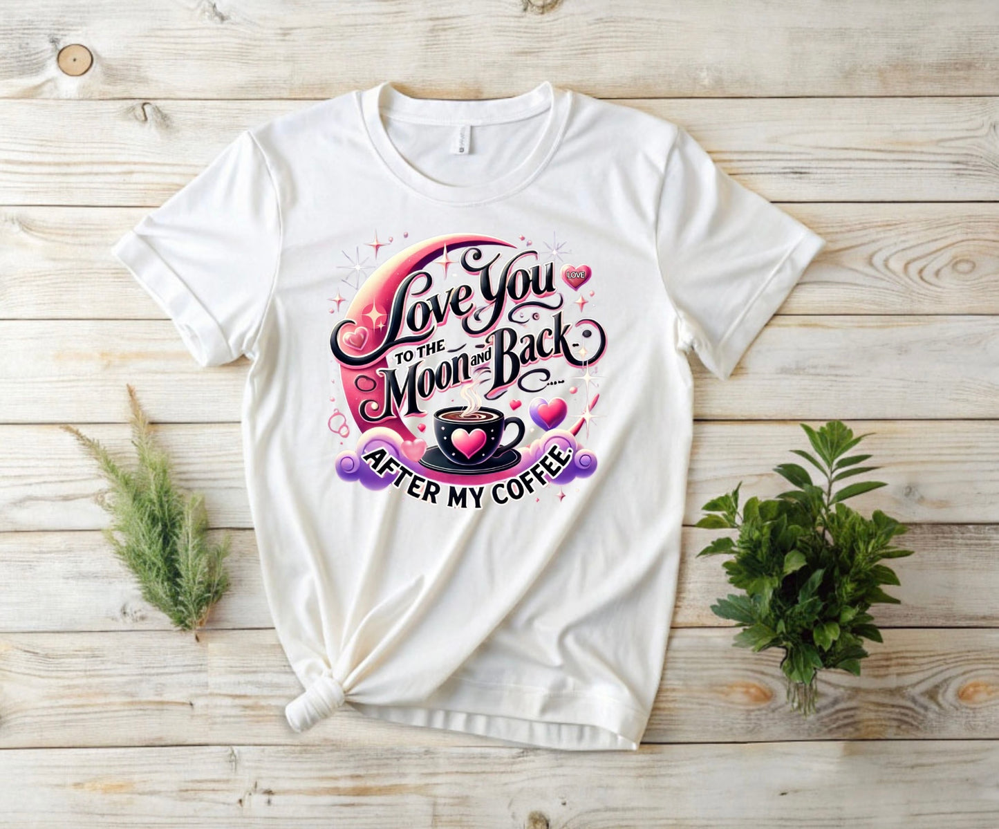 Love You to the Moon and Back Unisex T-Shirt, Cute Coffee Lover Tee, Gift for Coffee Addicts, Funny love gift, Birthday, Valentine's Day