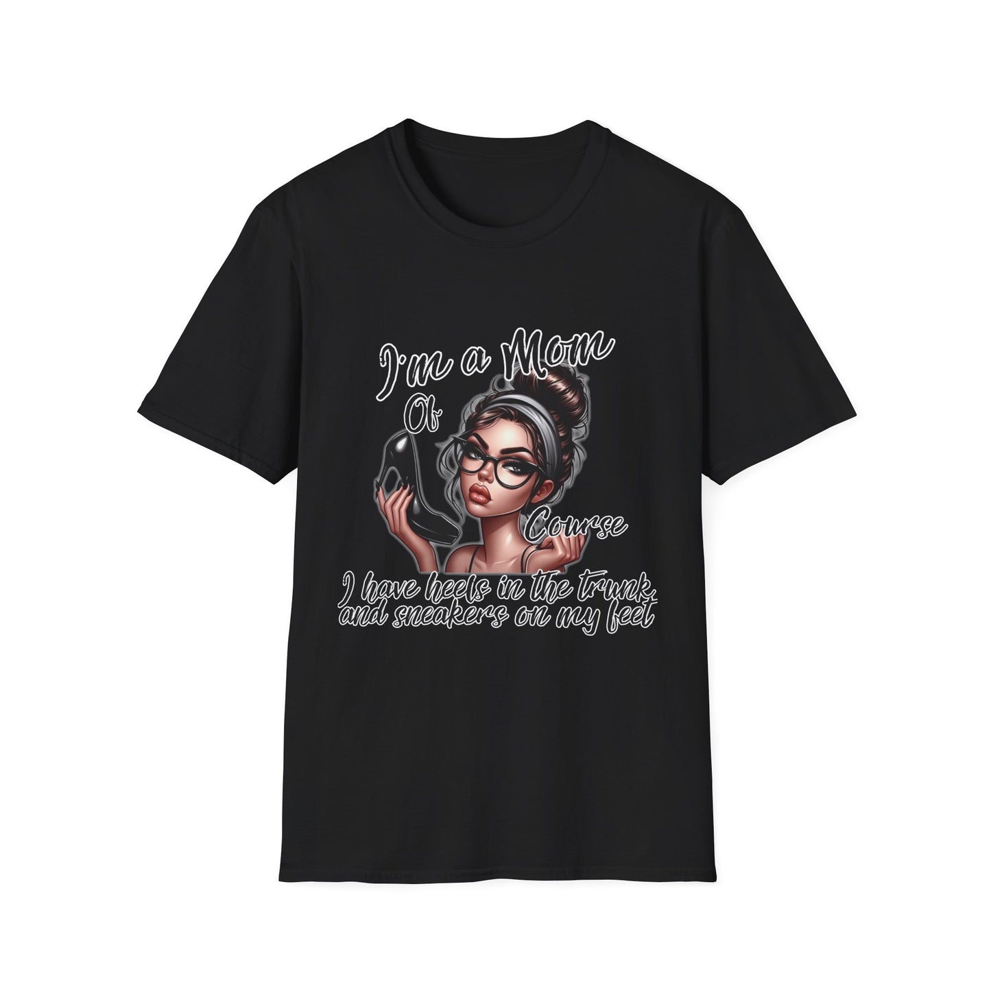 Im a Mom Heels and Sneakers Sassy Funny Mom Graphic Tee Glam Mom Shirt Mothers Day Gift, Mom Life TShirt, Real Life Mom On the Go Shirt