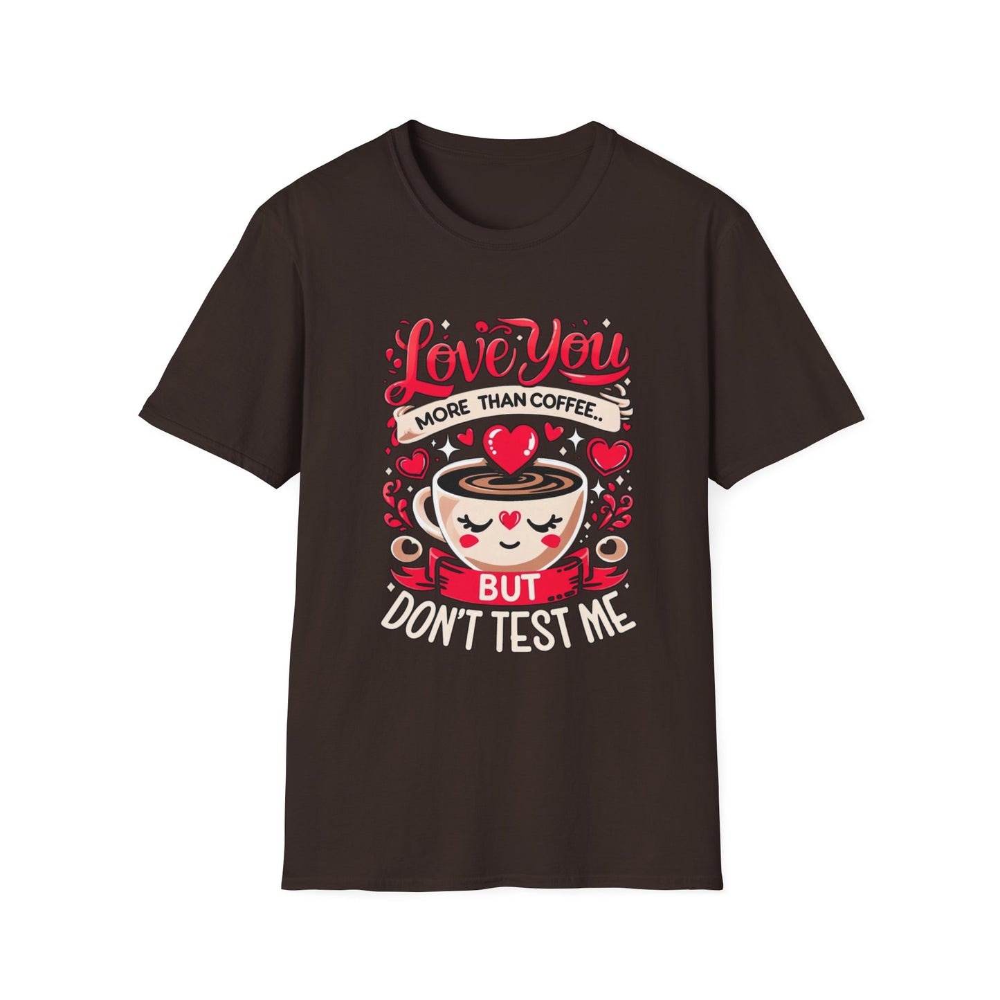 Love Coffee Test Me Unisex T-Shirt, Cute Coffee Lover Tee, Gift for Coffee Addicts Mom Friend, Funny love gift, Birthday, Valentine's Day