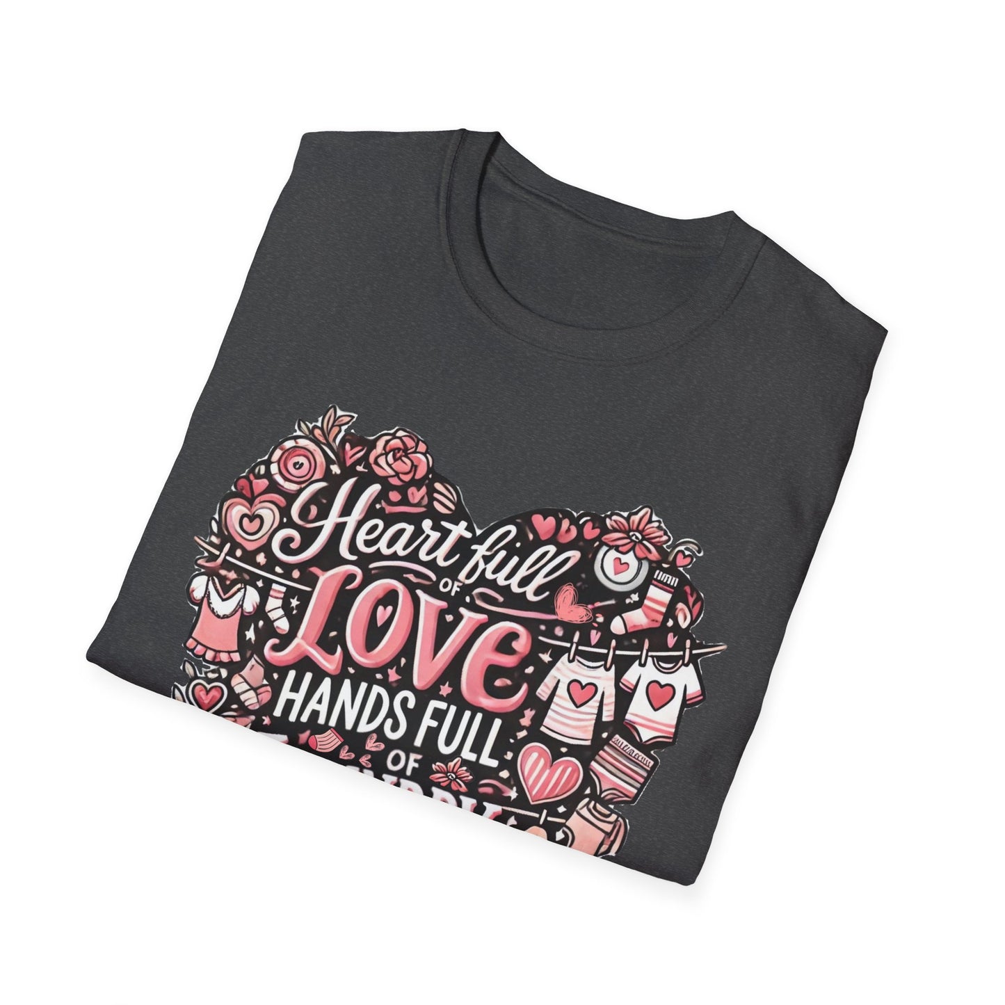 Heart Full of Love Hands Full of Laundry T-Shirt, Cute Busy Mom Life Tee, Gift for Moms, Funny love gift, Birthday, Valentine's Day