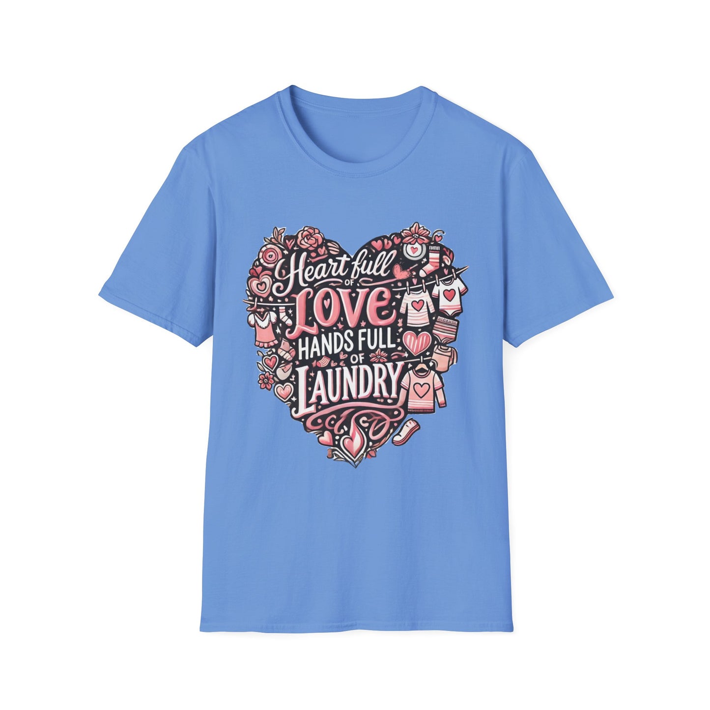 Heart Full of Love Hands Full of Laundry T-Shirt, Cute Busy Mom Life Tee, Gift for Moms, Funny love gift, Birthday, Valentine's Day