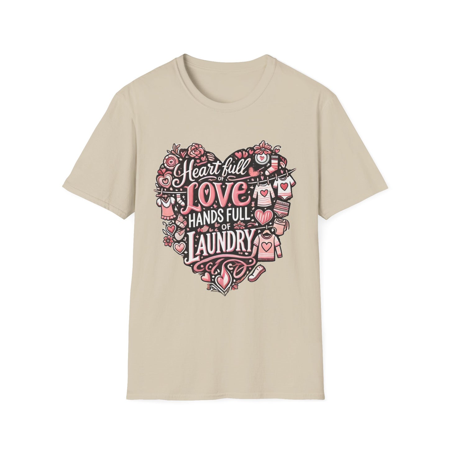 Heart Full of Love Hands Full of Laundry T-Shirt, Cute Busy Mom Life Tee, Gift for Moms, Funny love gift, Birthday, Valentine's Day