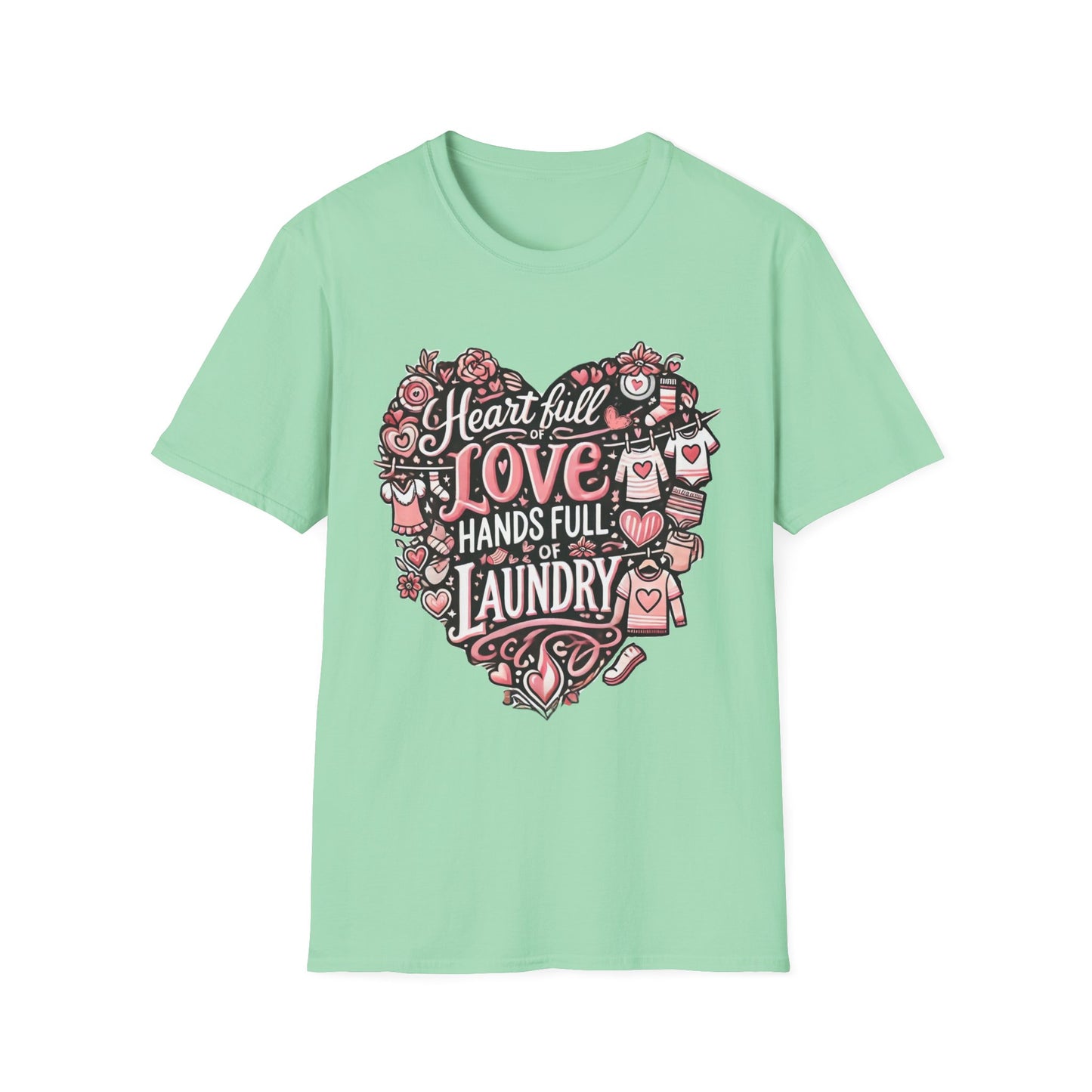 Heart Full of Love Hands Full of Laundry T-Shirt, Cute Busy Mom Life Tee, Gift for Moms, Funny love gift, Birthday, Valentine's Day