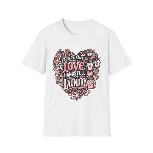 Heart Full of Love Hands Full of Laundry T-Shirt, Cute Busy Mom Life Tee, Gift for Moms, Funny love gift, Birthday, Valentine's Day