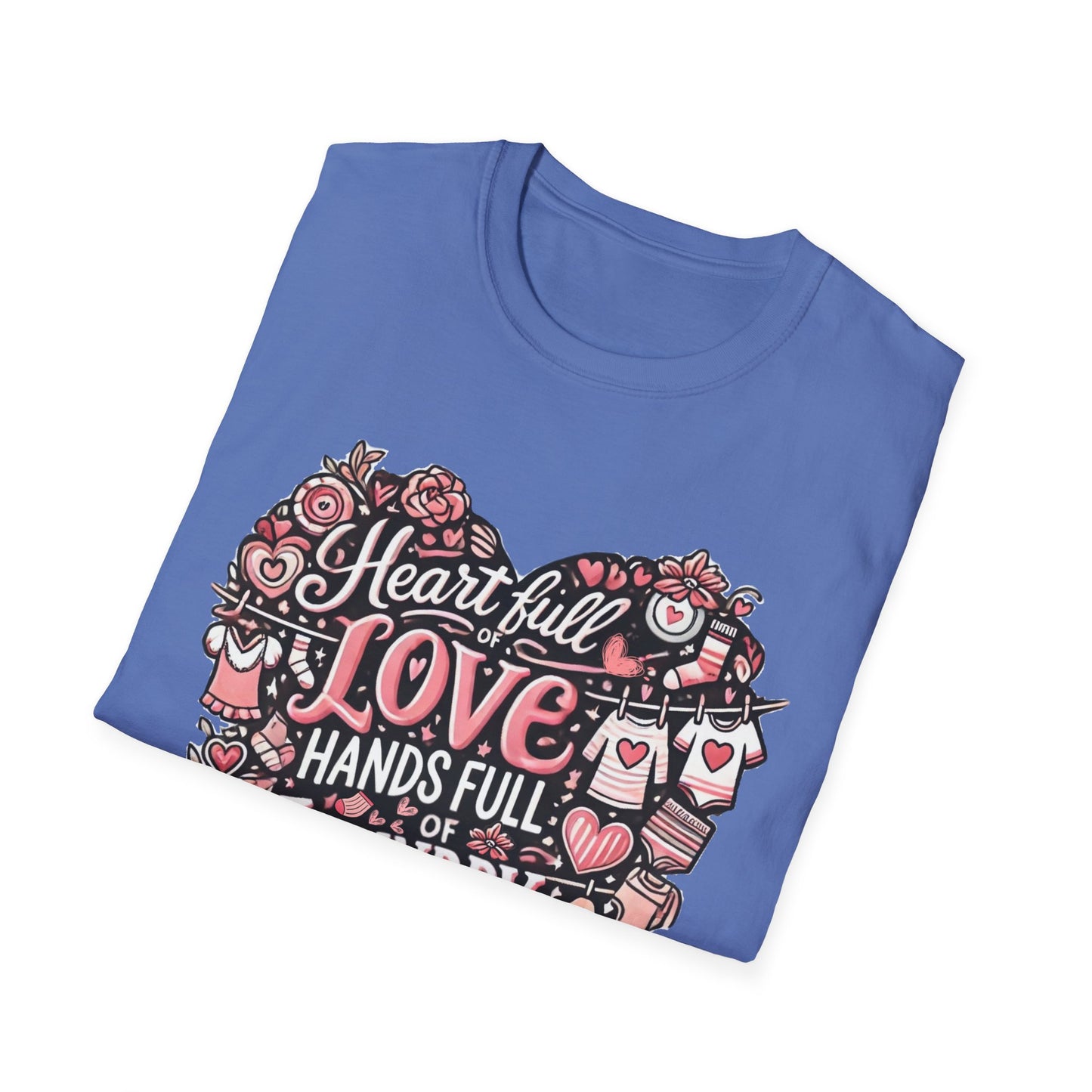 Heart Full of Love Hands Full of Laundry T-Shirt, Cute Busy Mom Life Tee, Gift for Moms, Funny love gift, Birthday, Valentine's Day