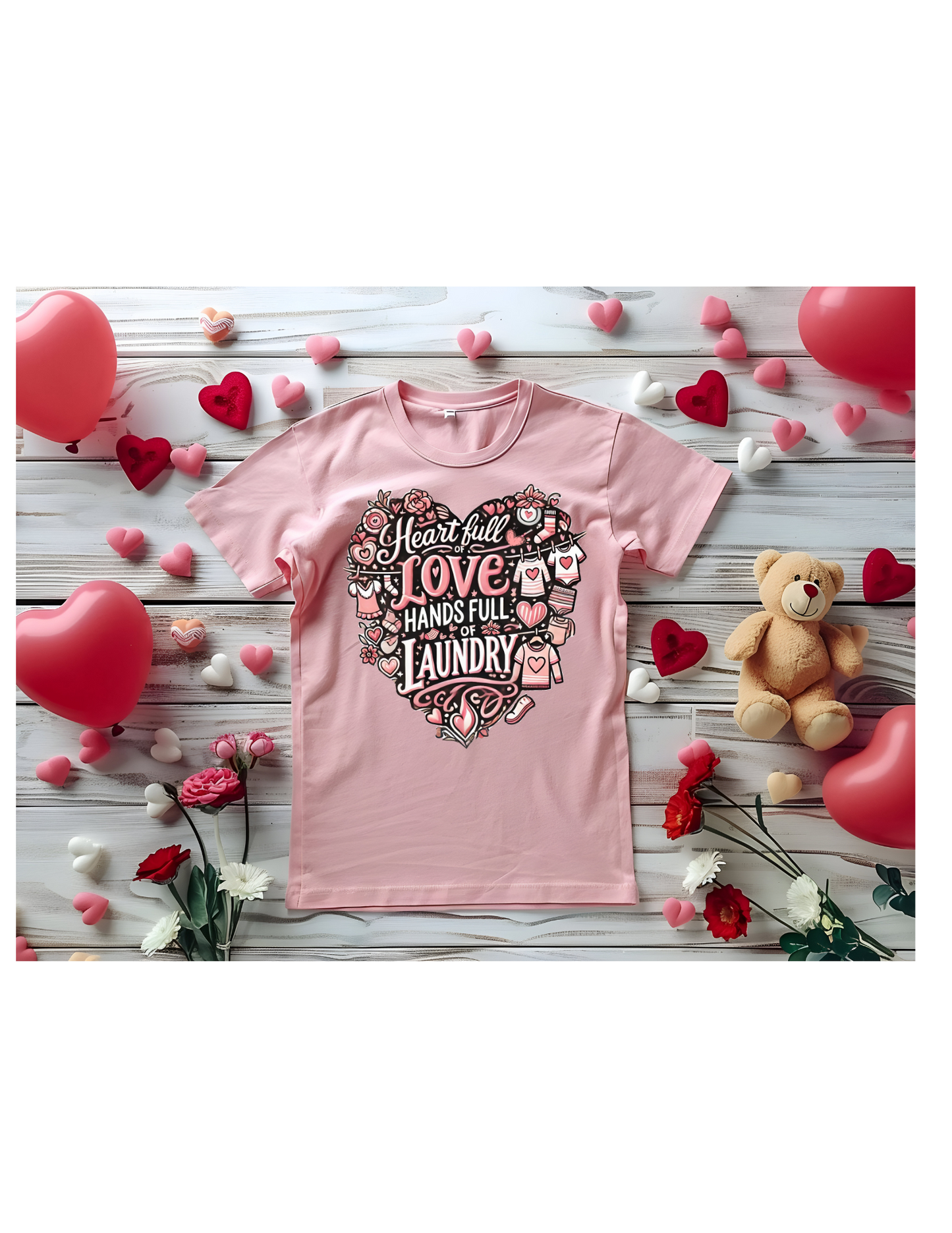 Heart Full of Love Hands Full of Laundry T-Shirt, Cute Busy Mom Life Tee, Gift for Moms, Funny love gift, Birthday, Valentine's Day